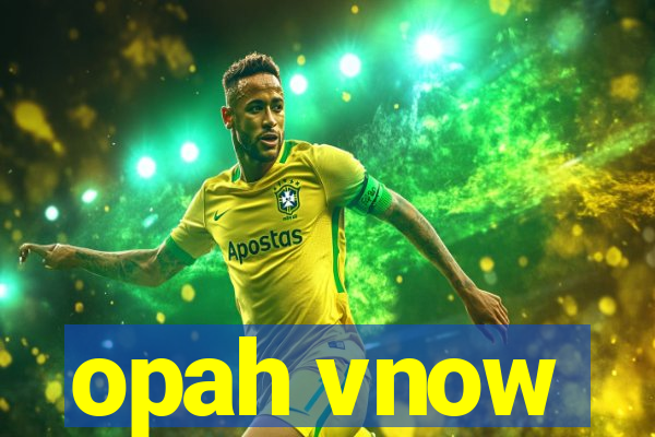 opah vnow
